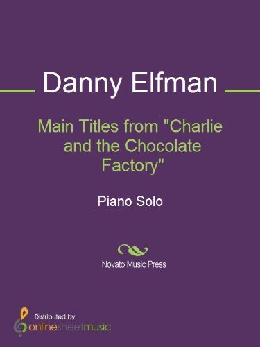 Main Titles from "Charlie and the Chocolate Factory" by Danny Elfman