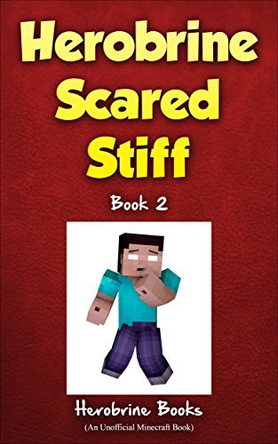 Herobrine Scared Stiff: Herobrine's Wacky Adventures Book 2