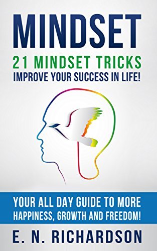 Mindset: 21 Mindset Tricks! Develop a Growth Mindset to gain More ...
