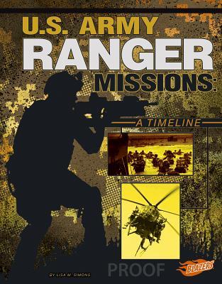 U.S. Army Ranger Missions: A Timeline by Lisa M. Simons | Goodreads