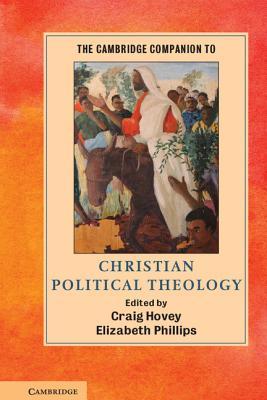 The Cambridge Companion to Christian Political Theology book cover