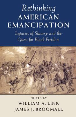 Rethinking American Emancipation book cover