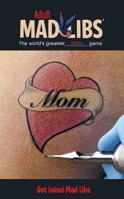Get Inked Mad Libs book cover