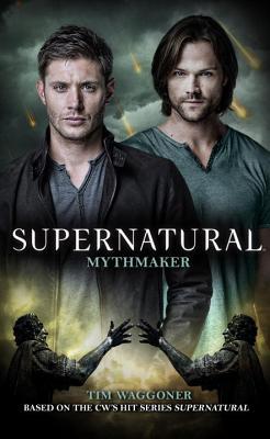 Mythmaker (Supernatural, #14)