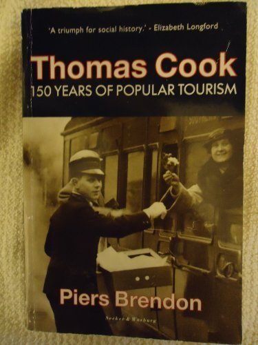 Thomas Cook 150 Years of Popular Tourism by Brendon | Goodreads