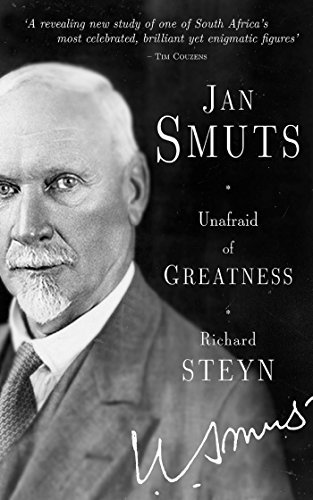 Jan Smuts: Unafraid of Greatness