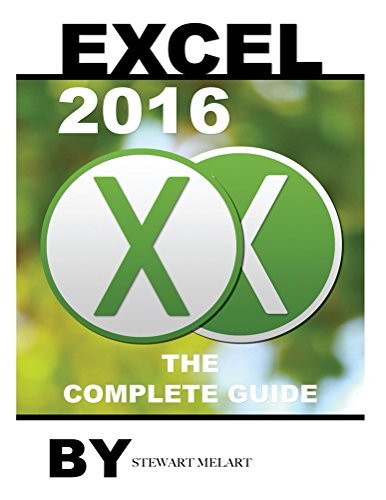 Excel 2016: The Complete Guide by Stewart Melart | Goodreads