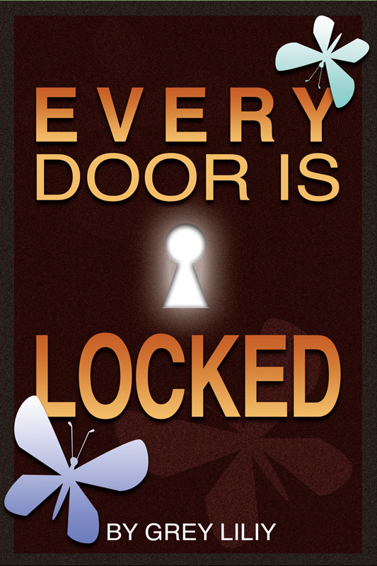 Every Door Is Locked by Grey Liliy Goodreads