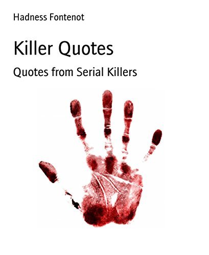 Killer Quotes: Quotes from Serial Killers cover