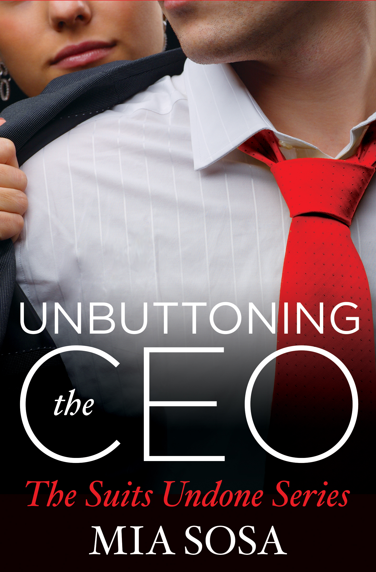 Unbuttoning the CEO (The Suits Undone #1)