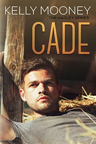 Cade Reedy Cade (Hadley #2) by Kelly Mooney | Goodreads