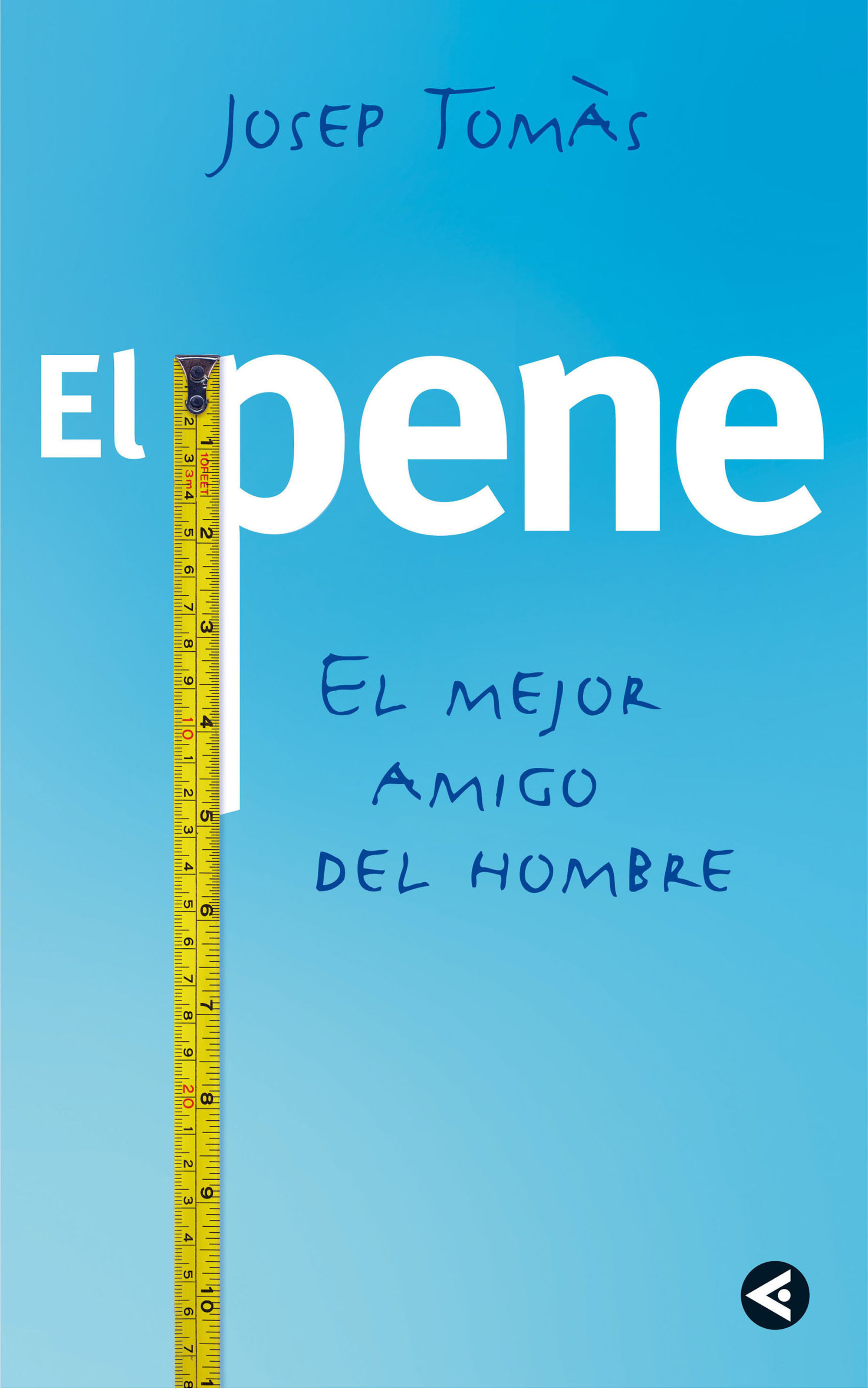 El pene, el mejor amigo del hombre by Josep Tom&agrave;s Torres | Goodreads