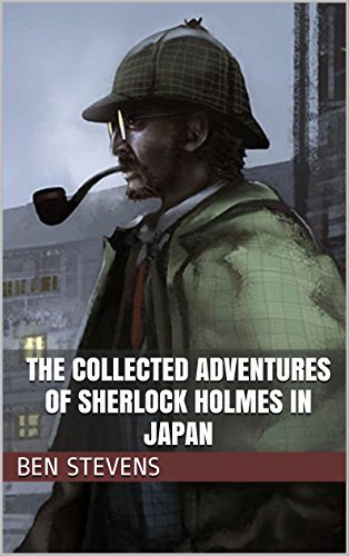 The Collected Adventures of Sherlock Holmes in Japan book cover