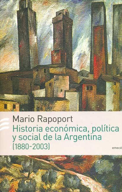 Historia Económica, Política y Social de la Argentina [1880-2003]