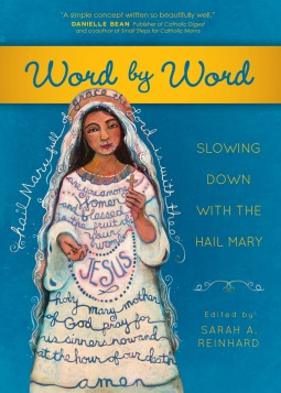 Word by Word: Slowing Down With the Hail Mary