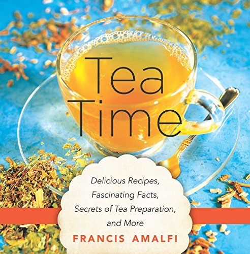 Tea Time Mathafi Tea Time: Delicious Recipes, Fascinating Facts, Secrets of Tea ...