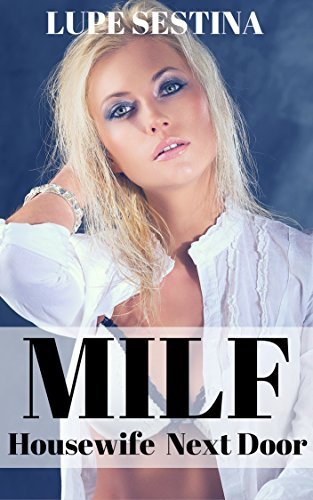 MILF: Housewife Next Door