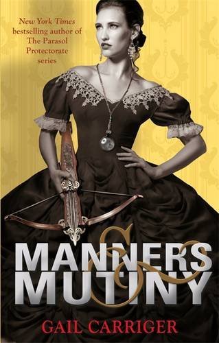 Manners & Mutiny (Finishing School, #4)