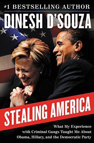 Cover of Stealing America: What My Experience with Criminal Gangs Taught Me about Obama, Hillary, and the Democratic Party
