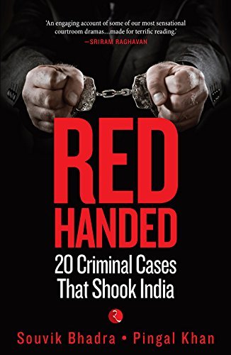 RED-HANDED: 20 Criminal Cases That Shook India