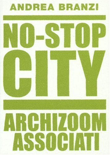 [希少建築本] ANDREA BRANZI NO-STOP CITY No-Stop City: Archizoom Associati by Andrea Branzi | Goodreads