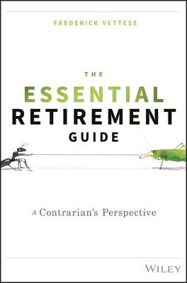 The Essential Retirement Guide: A Contrarian's Perspective