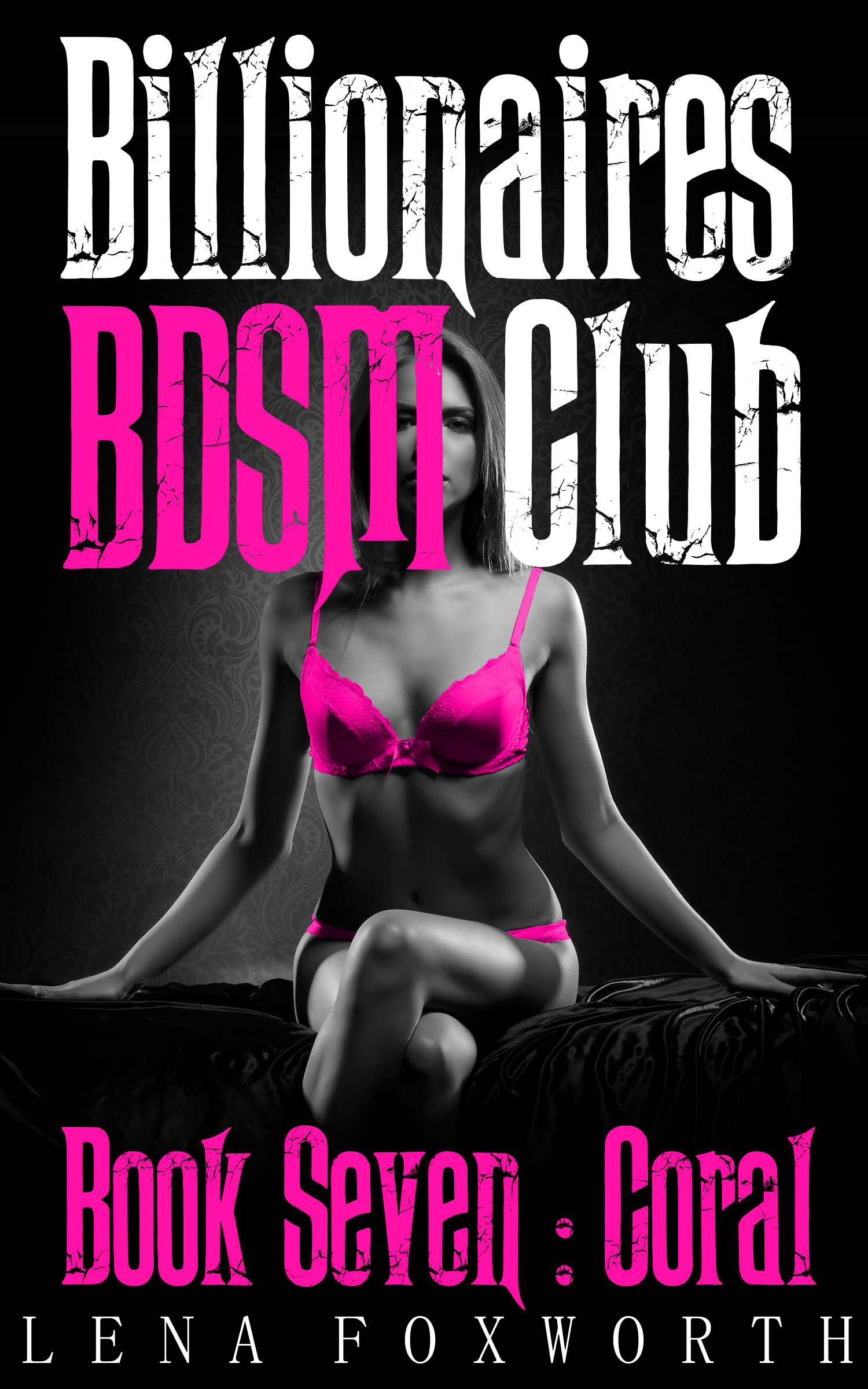 Billionaires BDSM Club Book Seven : Coral