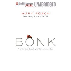 Bonk: The Curious Coupling of Science and Sex