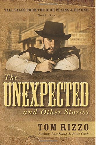 Tom Rizzo Quotes The Unexpected and Other Stories by Tom Rizzo | Goodreads