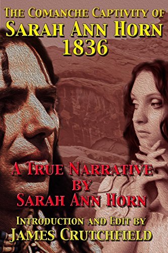 The Comanche Captivity of Sarah Ann Horn