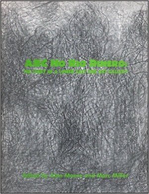 ABC No Rio Dinero: The Story of a Lower East Side Art Gallery by Alan W ...