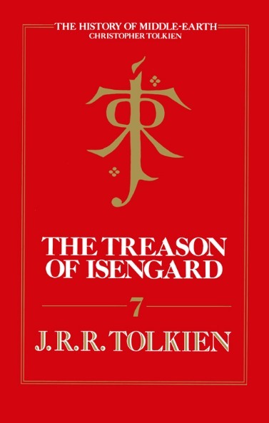 The Treason of Isengard: The History of The Lord of the Rings, Part Two (The History of Middle-earth, #7)