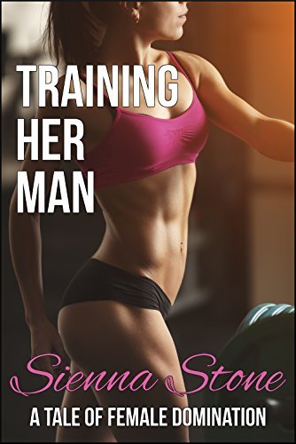 Training Her Man