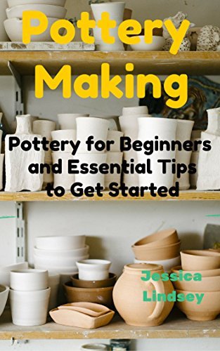 Pottery Making: Pottery for Beginners and Essential Tips to Get Started ...
