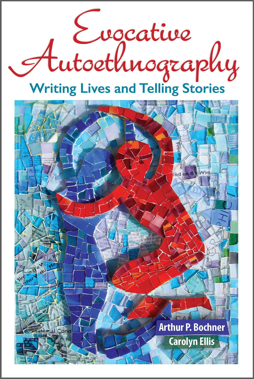 Evocative Autoethnography: Writing Lives and Telling Stories (Writing Lives: Ethnographic Narratives)