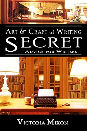 Art & Craft of Writing: Secret Advice for Writers