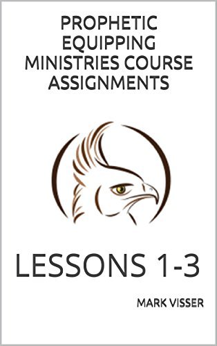 PROPHECY COURSE: Volume One Notes &amp; Assignements by Mark Visser | Goodreads