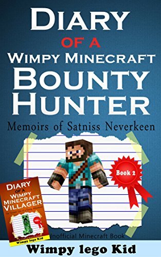 Minecraft Books For Kids: Diary Of a Wimpy Minecraft Bounty Hunter (an unofficial minecraft book For Kids,Minecraft Zombie,Steve Books,tales)