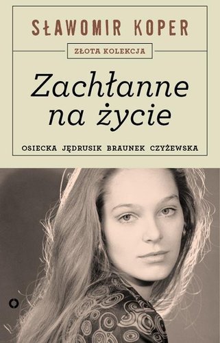 Zachłanne na życie