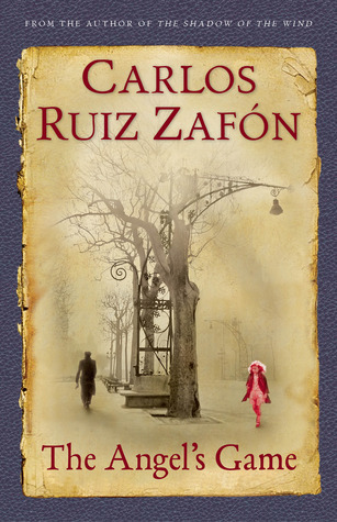 The Angel's Game (The Cemetery of Forgotten Books, #2)