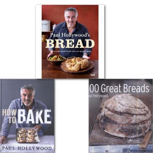 Paul Hollywood's Bread / 100 Great Breads / How to Bake by Paul