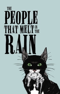 The People That Melt in the Rain