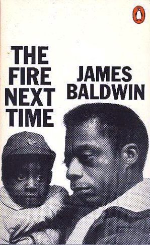 The Fire Next Time