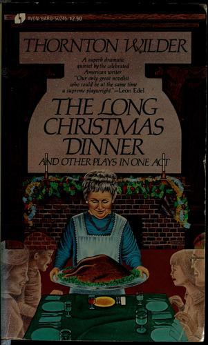 The Long Christmas Dinner and Other Plays in One Act book cover