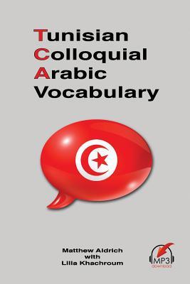 Tunisian Colloquial Arabic Vocabulary by Matthew Aldrich | Goodreads