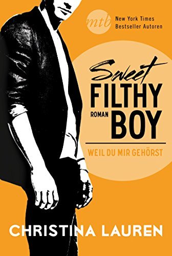 Sweet Filthy Boy - Weil du mir gehörst (Wild Seasons, #1)