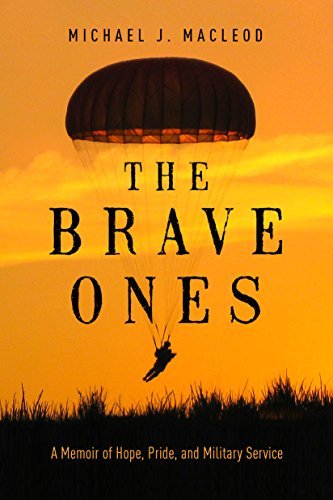The Brave Ones: A Memoir of Hope, Pride and Military Service