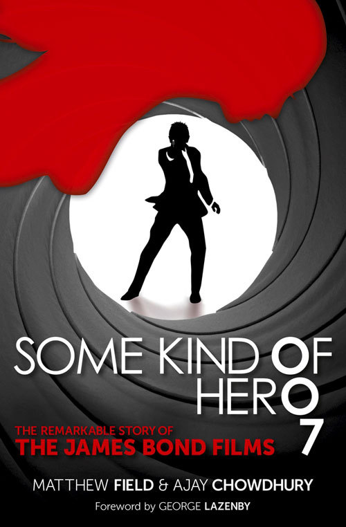 Some Kind of Hero: The Remarkable Story of the James Bond Films