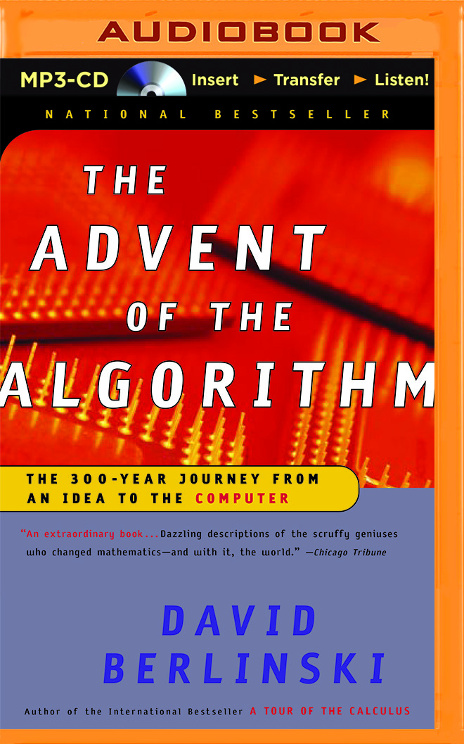 David Knothe Algorithm Advent of the Algorithm, The by David Berlinski | Goodreads