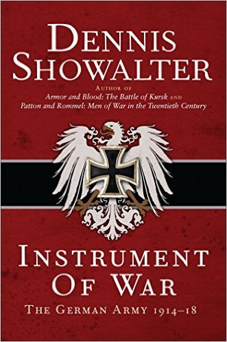 Instrument of War: The German Army 1914–18